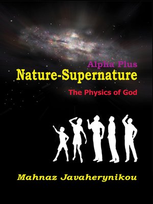 cover image of Nature Supernature Alpha Plus; the Physics of God